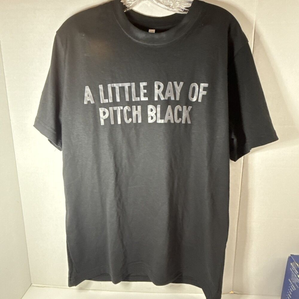 A Little Ray of Pitch Black T-SHIRT Medium Dark Humor Sarcastic Funny TEE Shirt